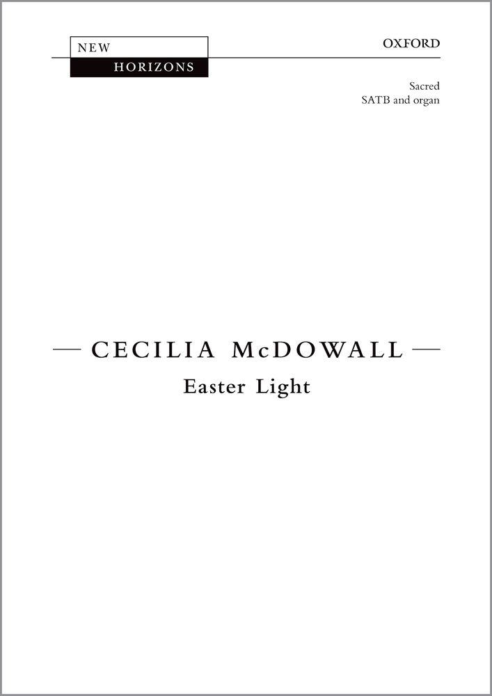 Cecilia McDowall: Easter Light: Mixed Choir: Vocal Score