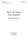 Howard Helvey: How Can I Keep From Singing?: Mixed Choir: Vocal Score