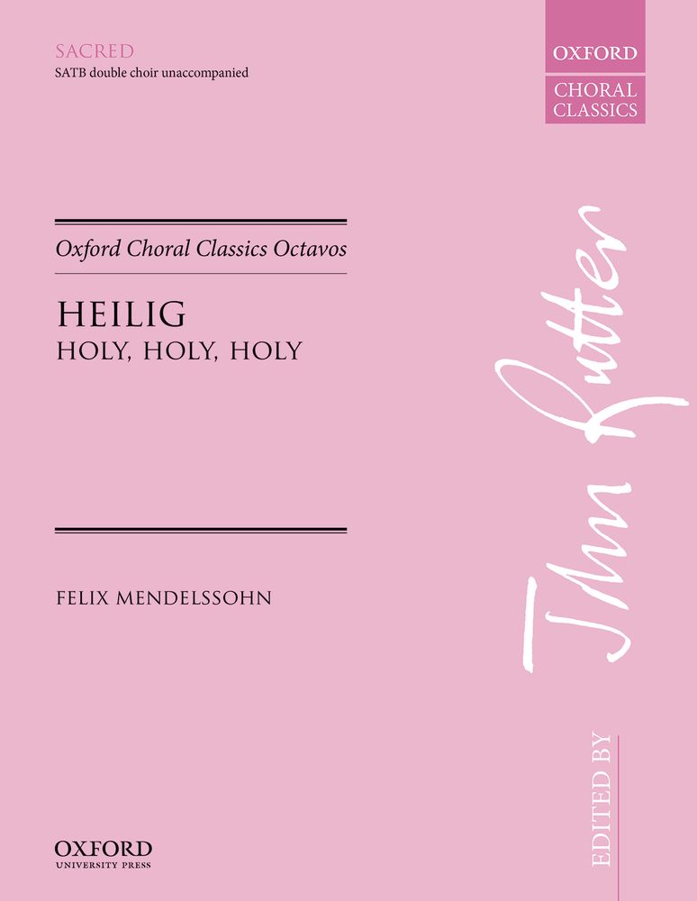 Felix Mendelssohn Bartholdy: Heilig: Mixed Choir: Vocal Score
