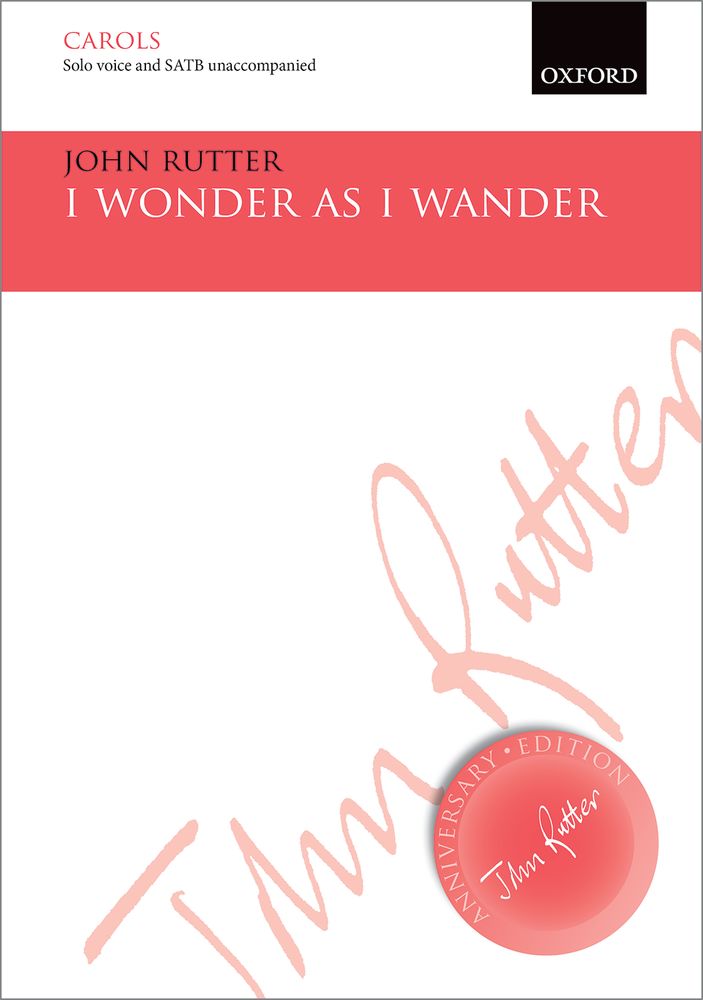 John Rutter: I Wonder As I Wander: Mixed Choir: Vocal Score