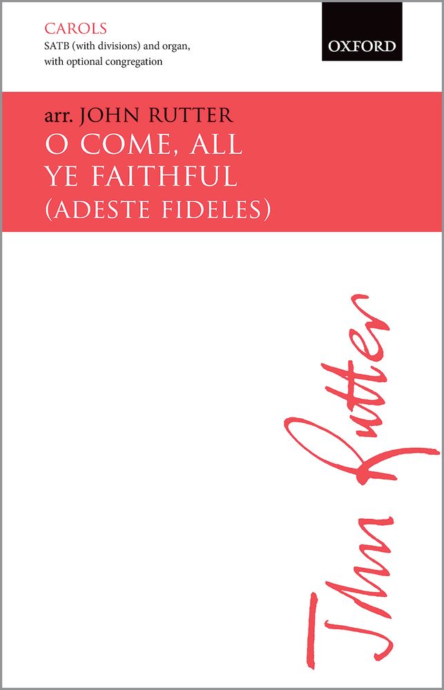 John Rutter: O Come  All Ye Faithful: Mixed Choir: Vocal Score