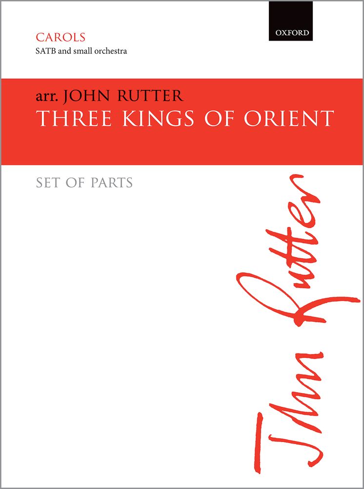 John Rutter: Three Kings Of Orient: Mixed Choir: Parts