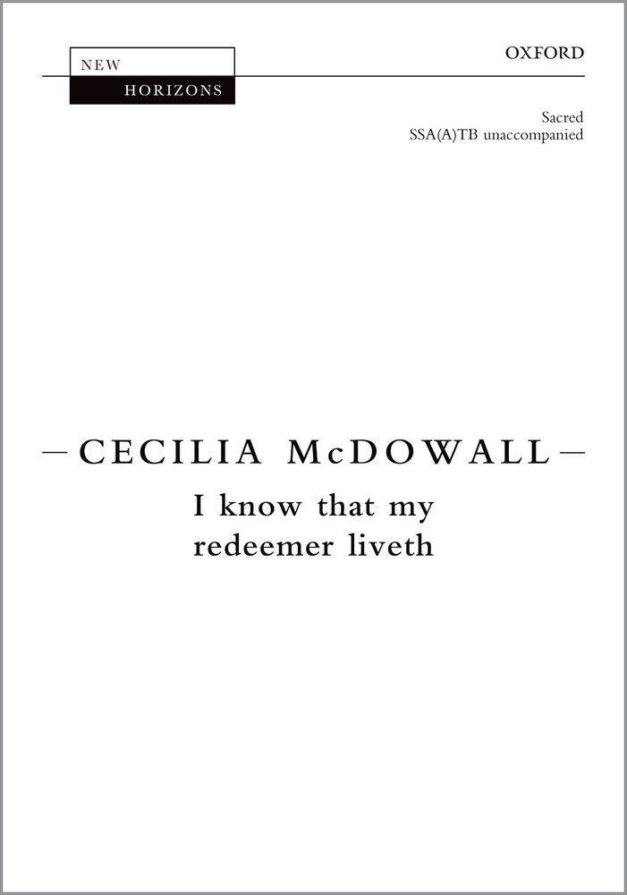 Cecilia McDowall: I Know That My Redeemer Liveth: Mixed Choir: Vocal Score