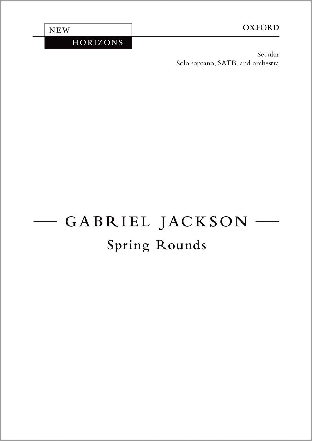 Gabriel Jackson: Spring Rounds: Mixed Choir: Vocal Score