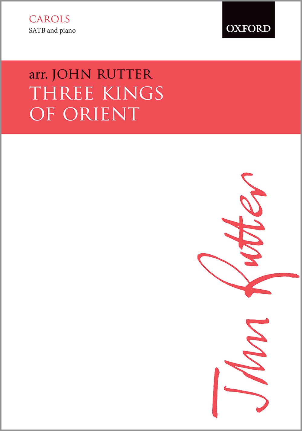 John Rutter: Three Kings Of Orient: Mixed Choir: Vocal Score
