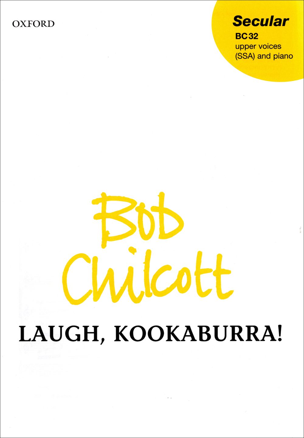 Bob Chilcott: Laugh  Kookaburra!: Mixed Choir: Vocal Score
