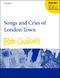 Bob Chilcott: Songs And Cries Of London Town: Mixed Choir: Vocal Score