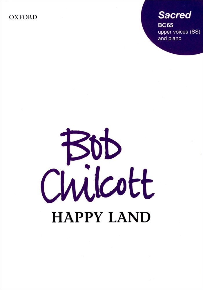 Bob Chilcott: Happy Land: Mixed Choir: Vocal Score