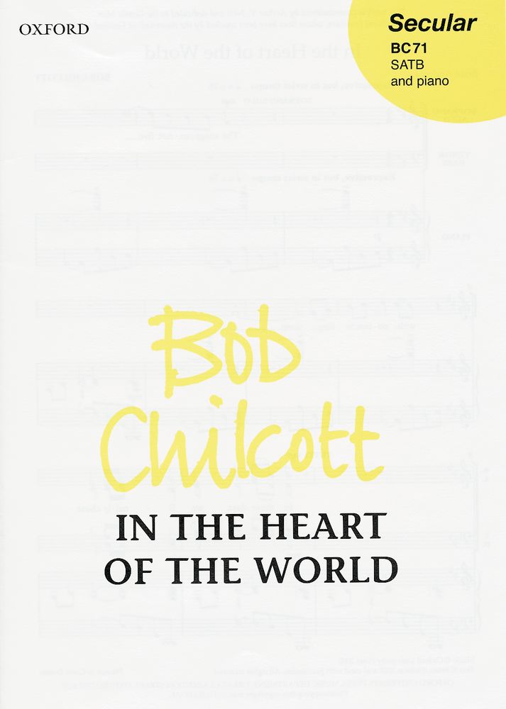 Bob Chilcott: In The Heart Of The World: Mixed Choir: Vocal Score