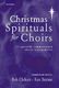 Christmas Spirituals for Choirs: SATB: Vocal Score