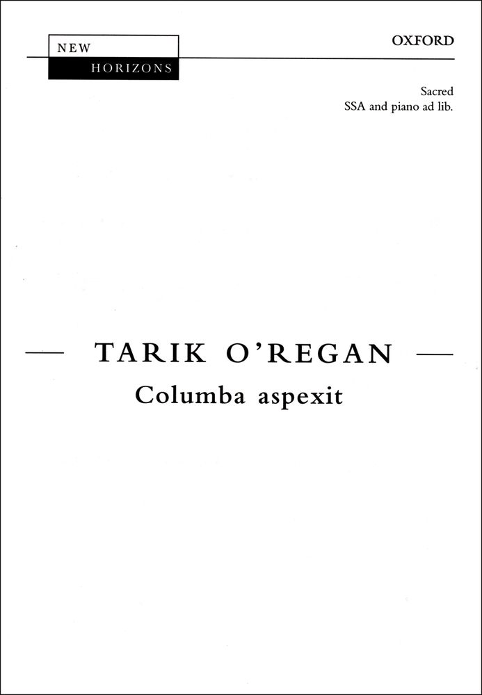 Tarik O'Regan: Columba Aspexit: Mixed Choir: Vocal Score