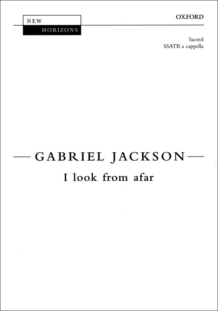 Gabriel Jackson: I look from afar: Mixed Choir: Vocal Score