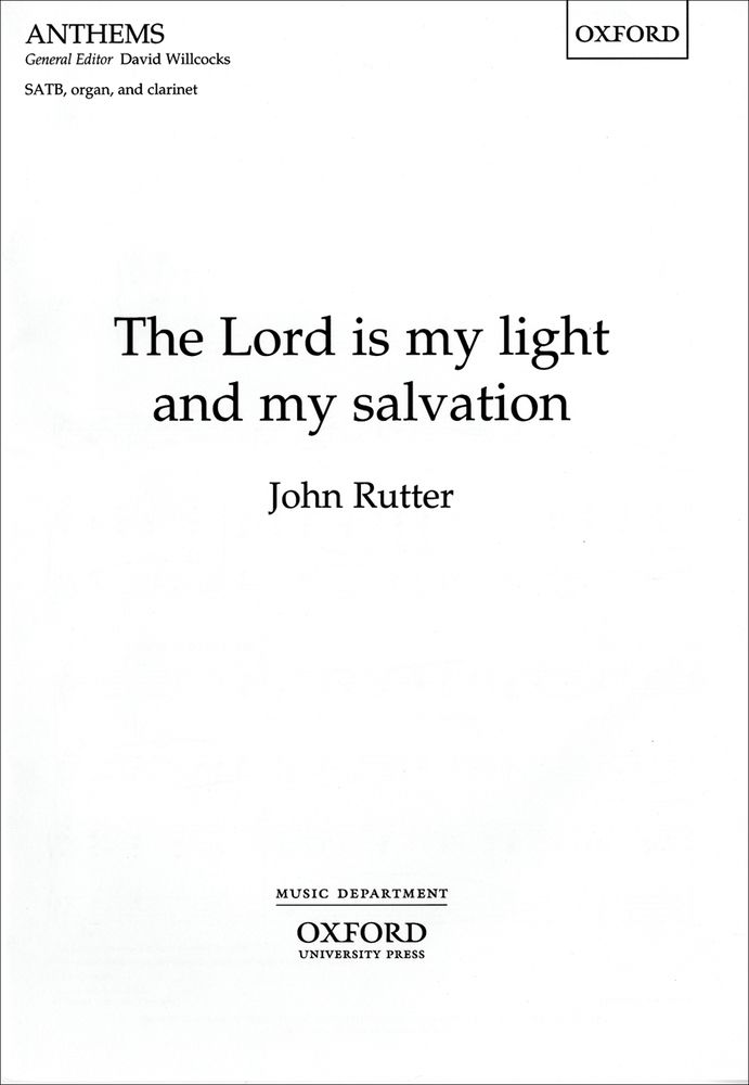 John Rutter: The Lord Is My Light And My Salvation: SATB: Vocal Score