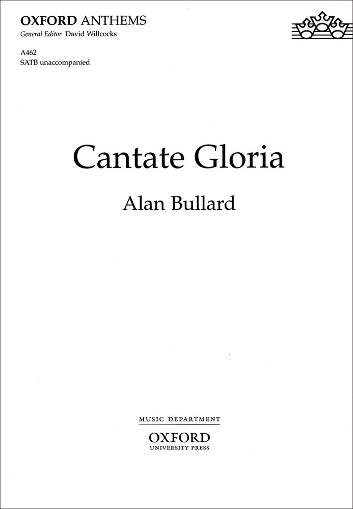 Alan Bullard: Cantate Gloria: Mixed Choir: Vocal Score