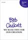 Bob Chilcott: We bless thee for our creation: Mixed Choir: Vocal Score