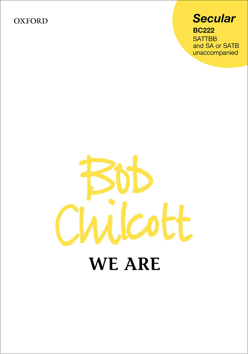 Bob Chilcott: We Are: SATB: Vocal Score