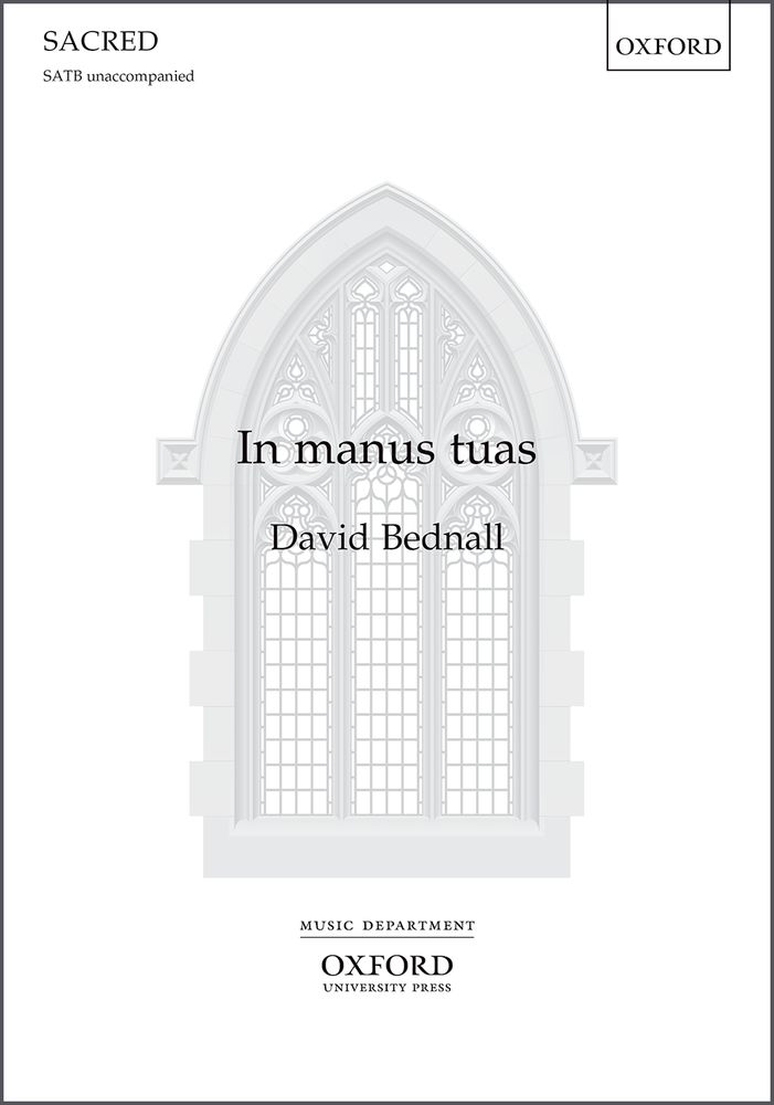 David Bednall: In manus tuas: Mixed Choir: Vocal Score