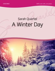 Sarah Quartel: A Winter Day: SATB: Vocal Score