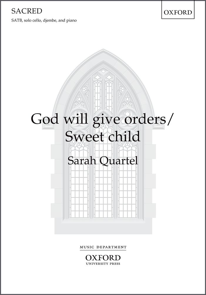 Sarah Quartel: God will give orders/Sweet Child: Mixed Choir: Vocal Score