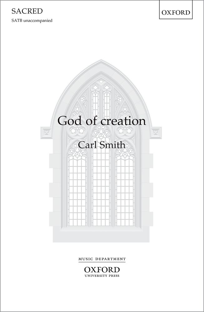 Carl Smith: God of creation: Mixed Choir: Vocal Score
