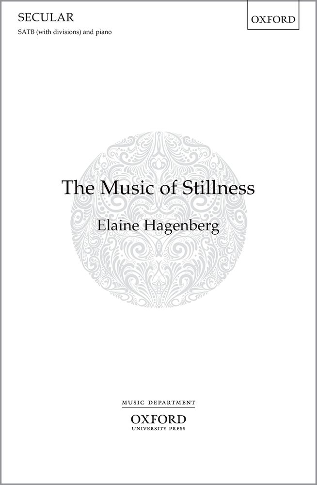 Elaine Hagenberg: The Music Of Stillness: Mixed Choir: Vocal Score