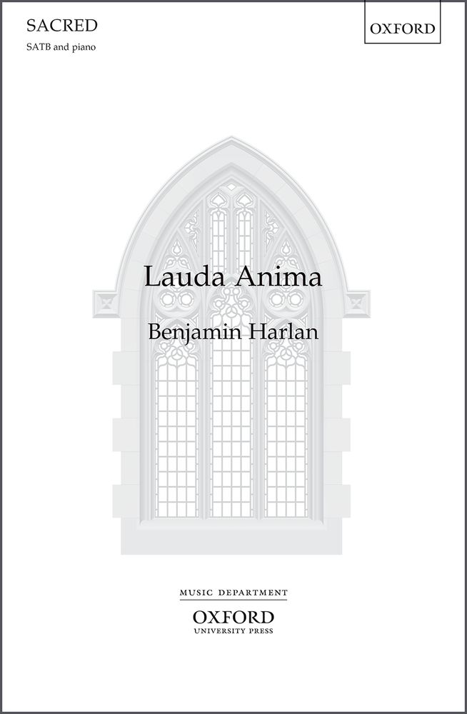 Benjamin Harlan: Lauda Anima: Mixed Choir: Vocal Score