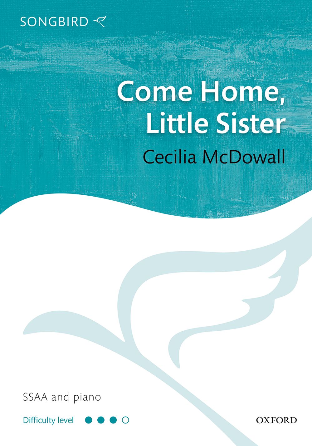 Cecilia McDowall: Come Home  Little Sister: Mixed Choir: Vocal Score