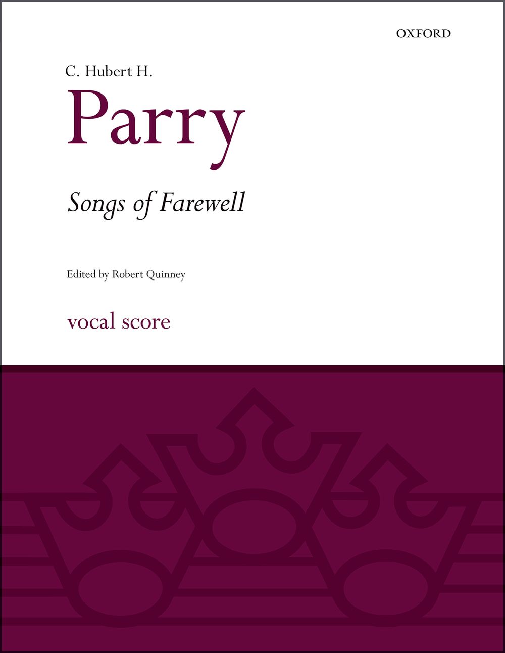 Hubert Parry: Songs Of Farewell: Mixed Choir: Vocal Score