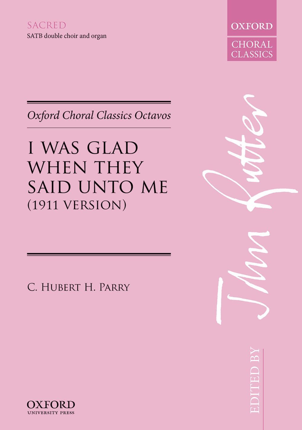 C. Parry H. Hubert: I was glad when they said unto me: Double Choir: Vocal Score