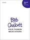 Bob Chilcott: Four Meditations From St John Passion: Soprano & SATB: Vocal Score