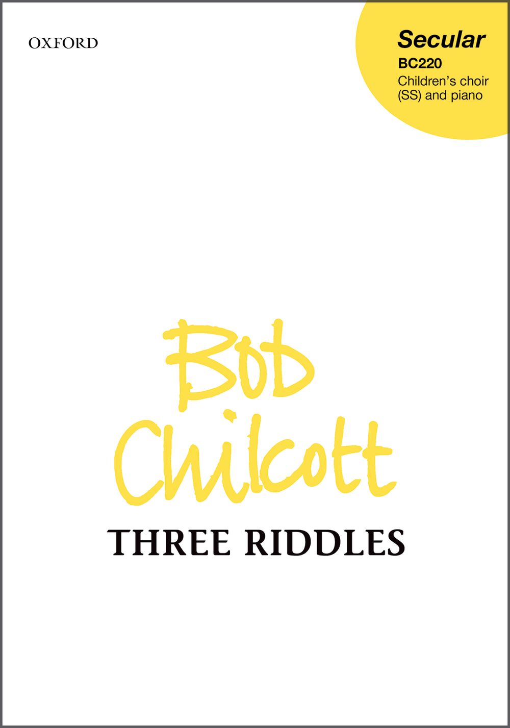 Bob Chilcott: Three Riddles: Children's Choir: Vocal Score