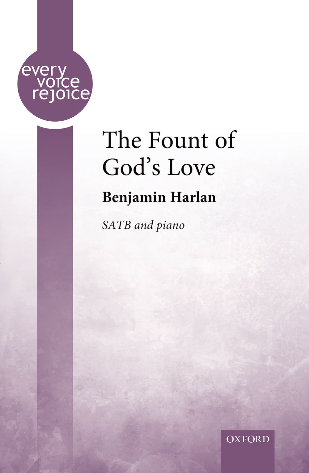 Benjamin Harlan: The Fount of God's Love: SATB: Vocal Score
