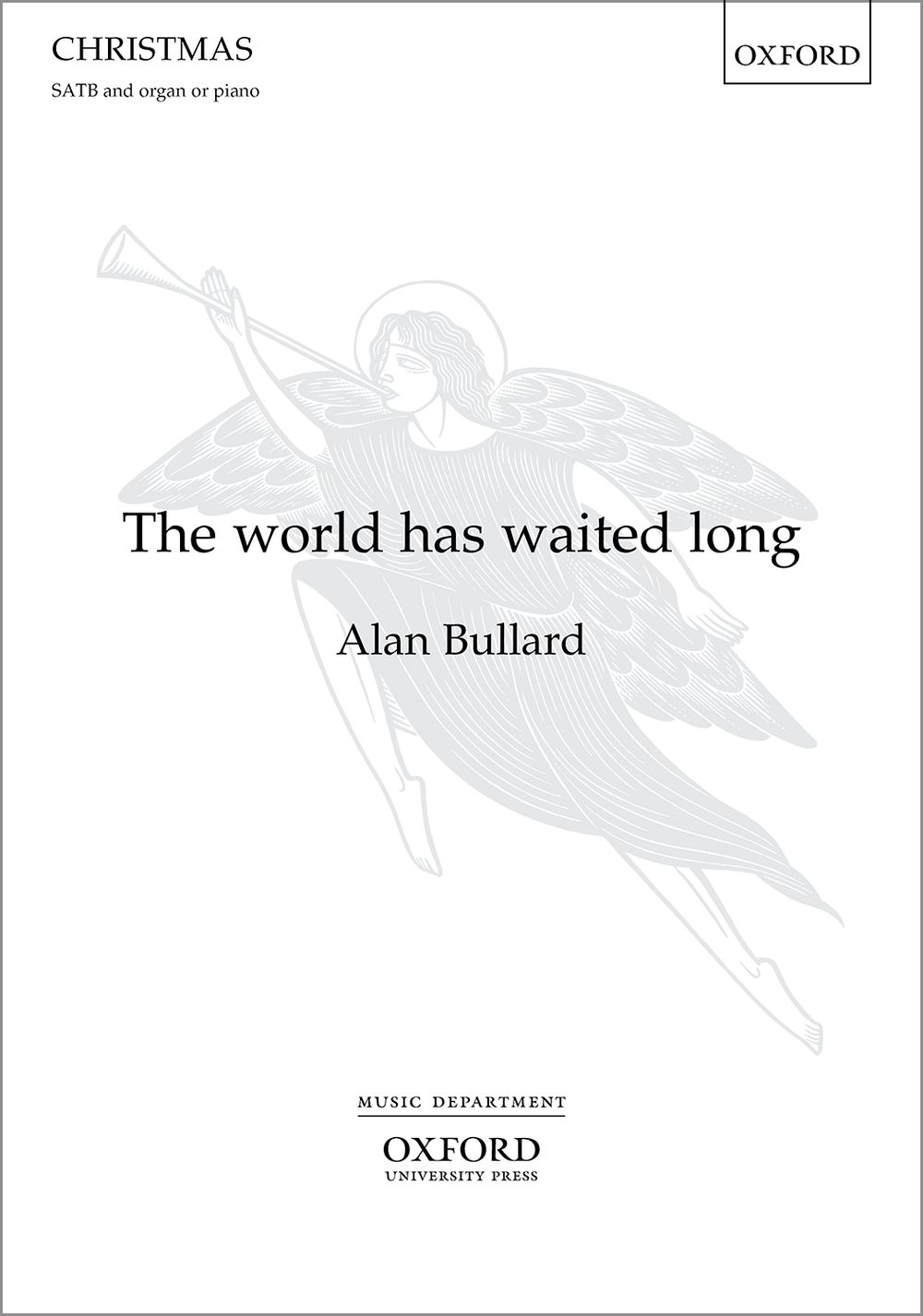 Alan Bullard: The World Has Waited Long: Vocal Score