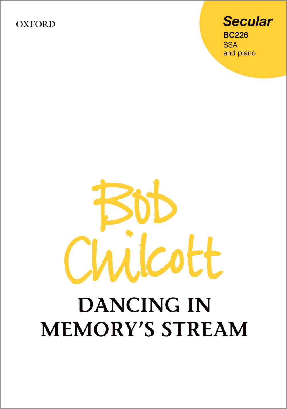 Bob Chilcott: Dancing In Memory's Stream: SSA: Vocal Score
