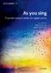 Neil Ferris Joanna Tomlinson: As you sing: Mixed Choir: Vocal Score