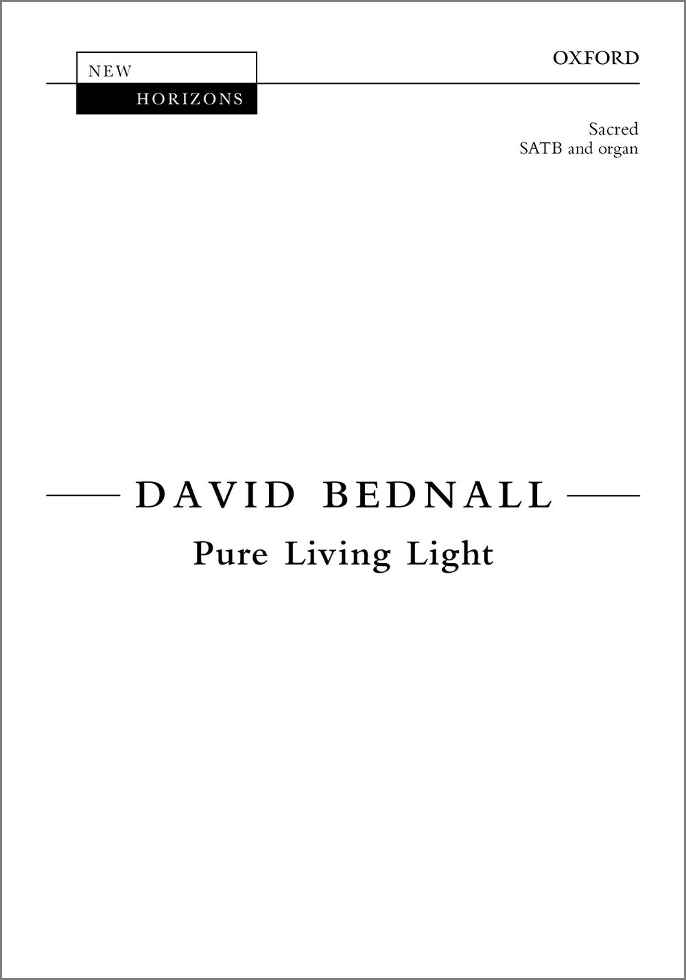 David Bednall: Pure living light: Mixed Choir: Vocal Score