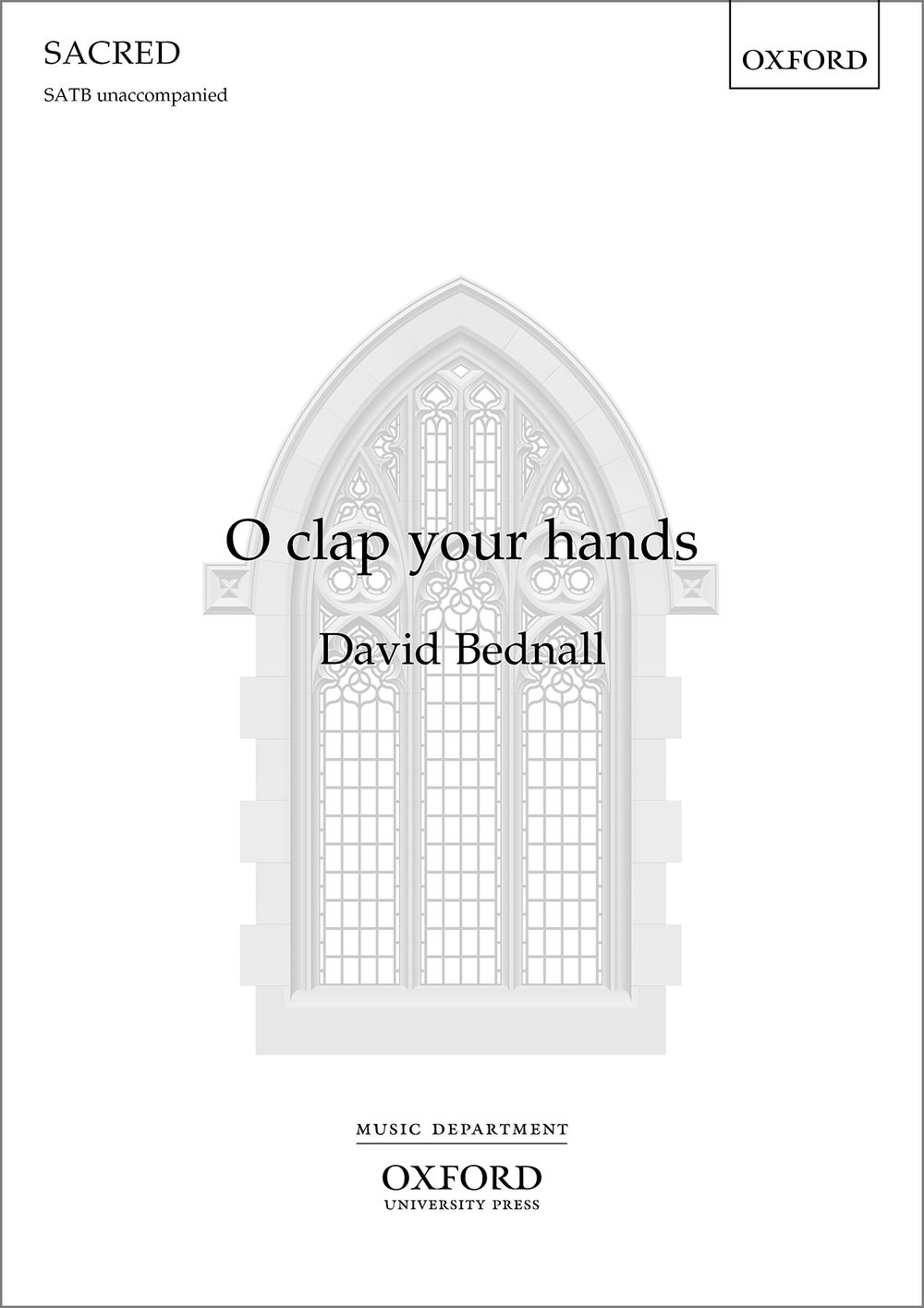 David Bednall: O clap your hands: SATB: Vocal Score