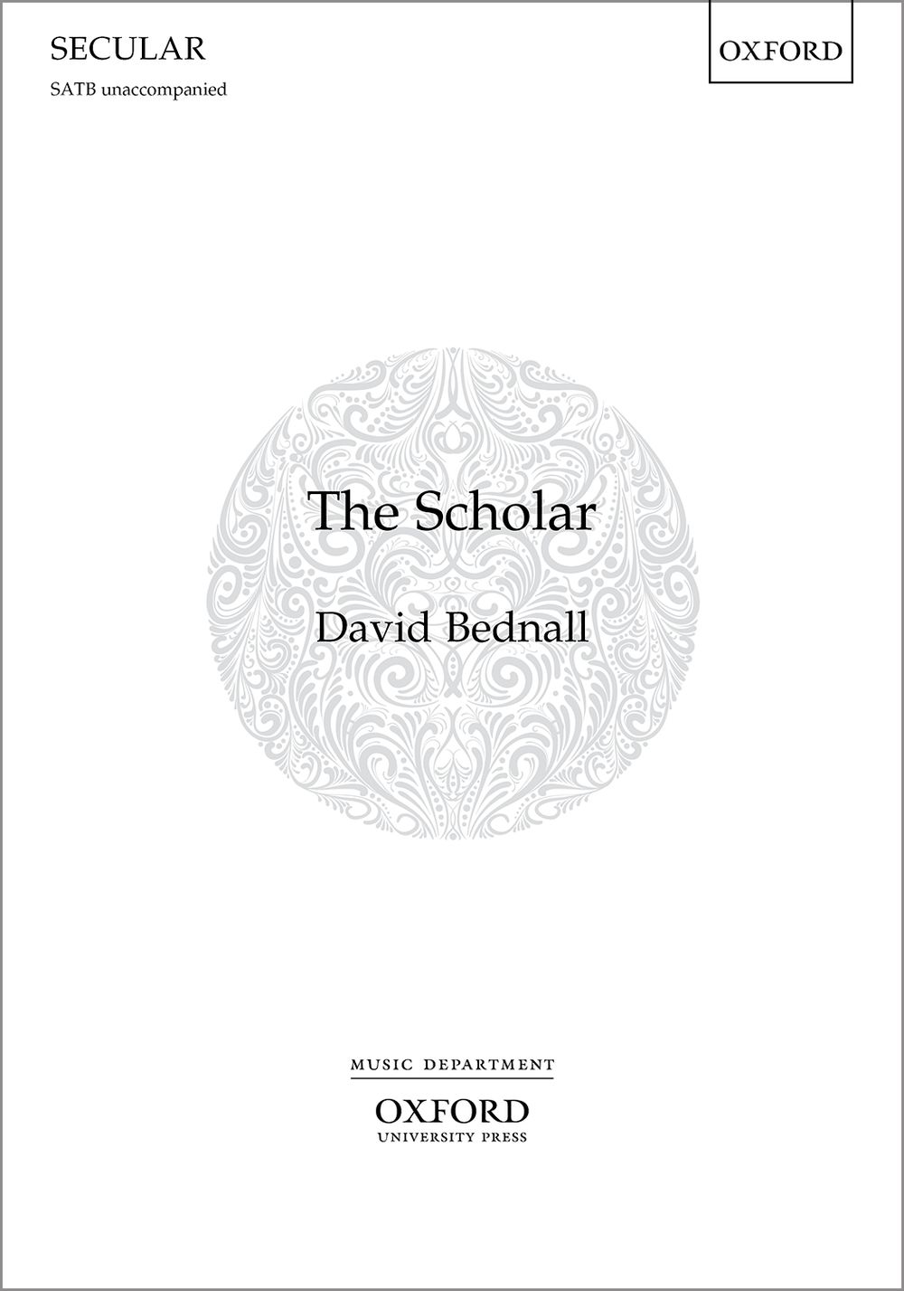 David Bednall: The Scholar: SATB: Vocal Score