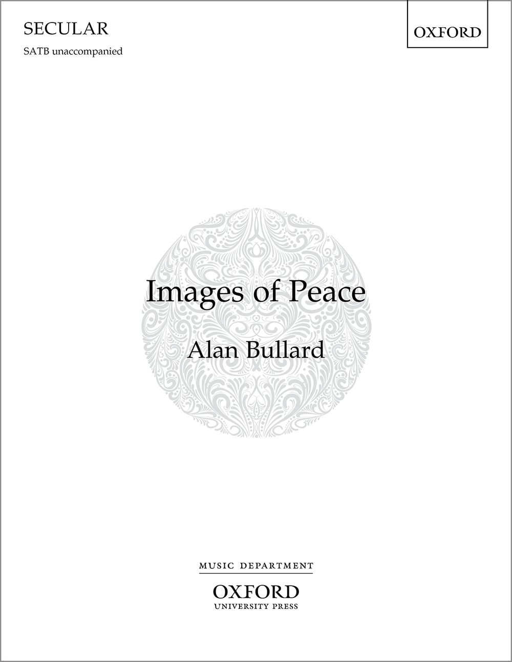 Alan Bullard: Images Of Peace: SATB: Vocal Score