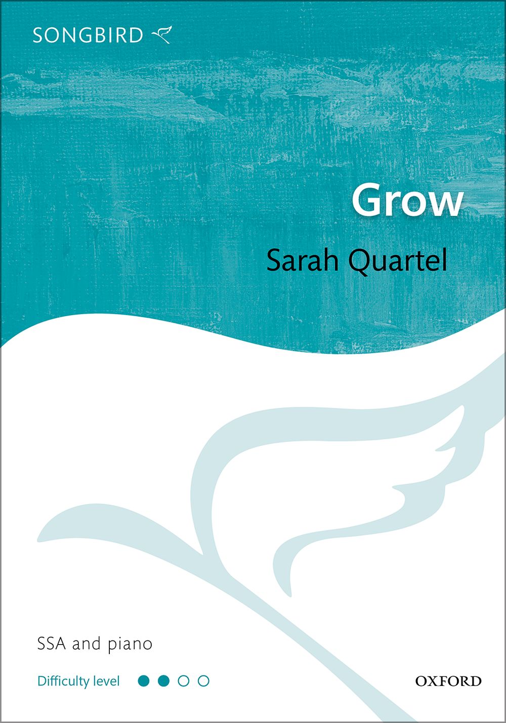 Sarah Quartel: Grow: Mixed Choir: Vocal Score