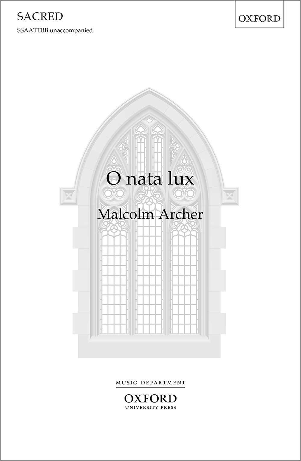 Malcolm Archer: O Nata Lux: SATB: Vocal Score