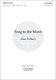 Alan Bullard: Song To The Moon: Unison Voices: Vocal Score