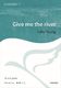 Toby Young: Toby Young: Give me the river: 2-Part Choir: Vocal Score
