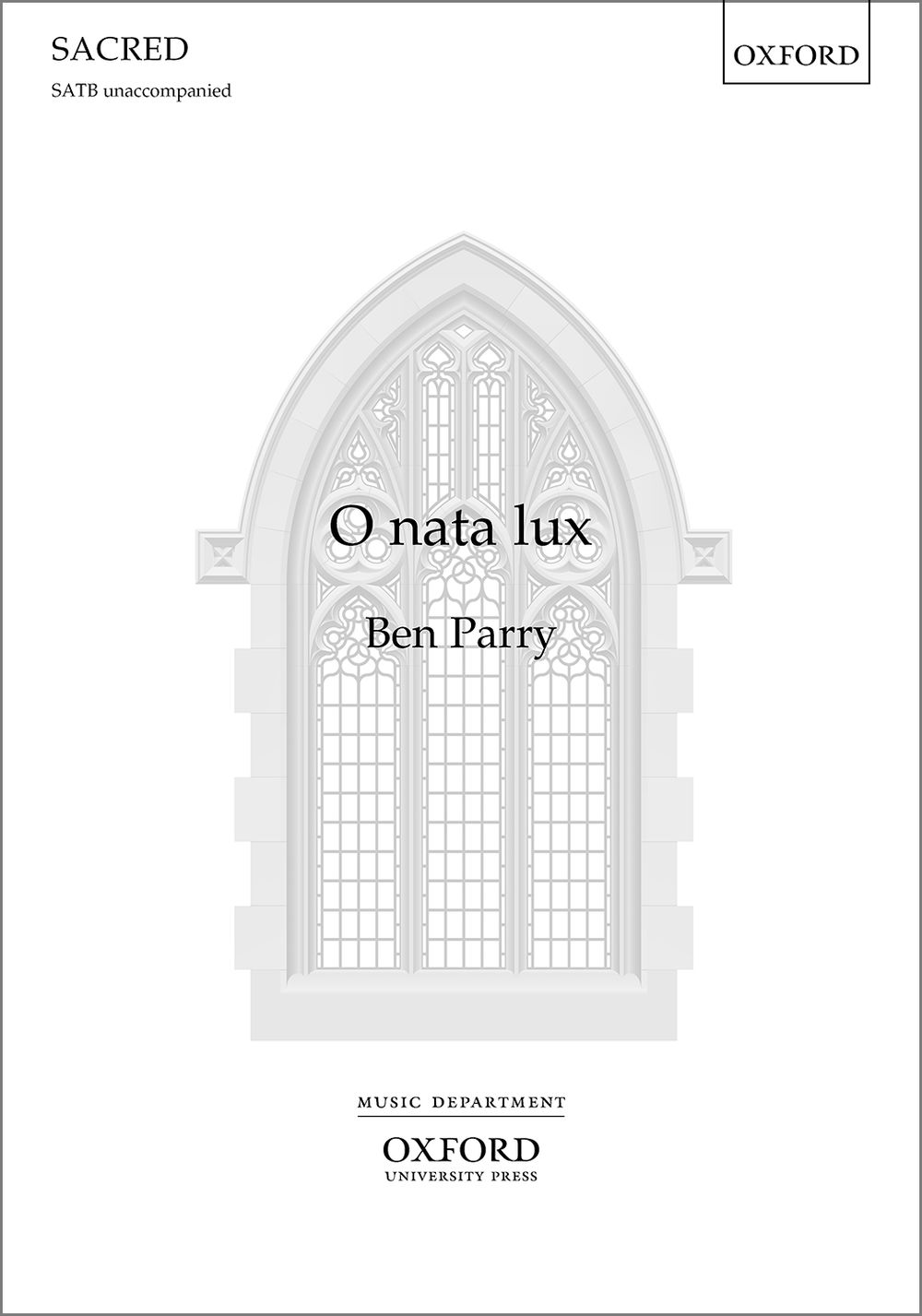 Ben Parry: O Nata Lux: SATB: Vocal Score