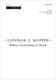 Connor J. Koppin: Where Everything Is Music: SATB: Vocal Score