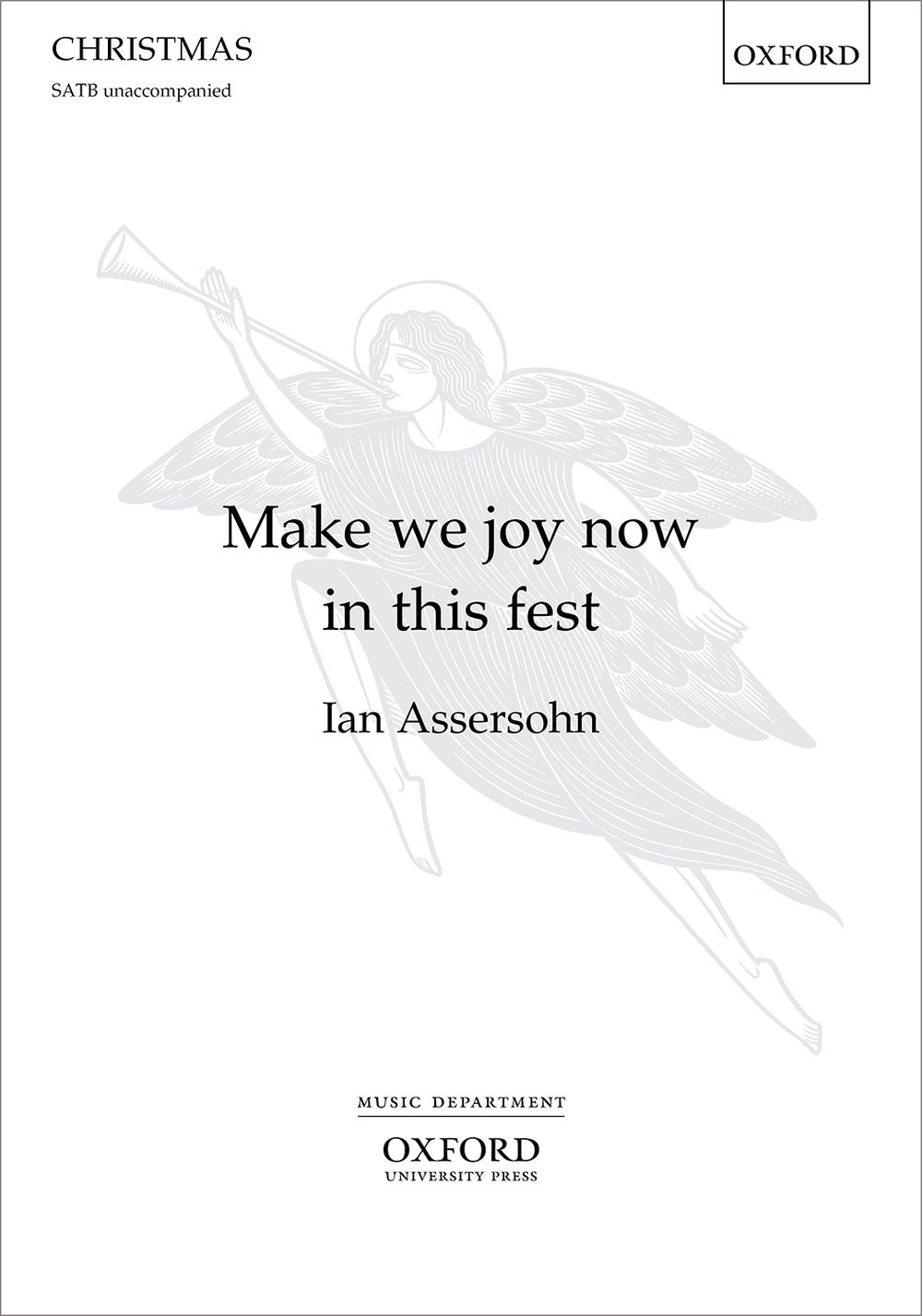 Ian Assersohn: Make We Joy Now In This Fest: SATB: Vocal Score