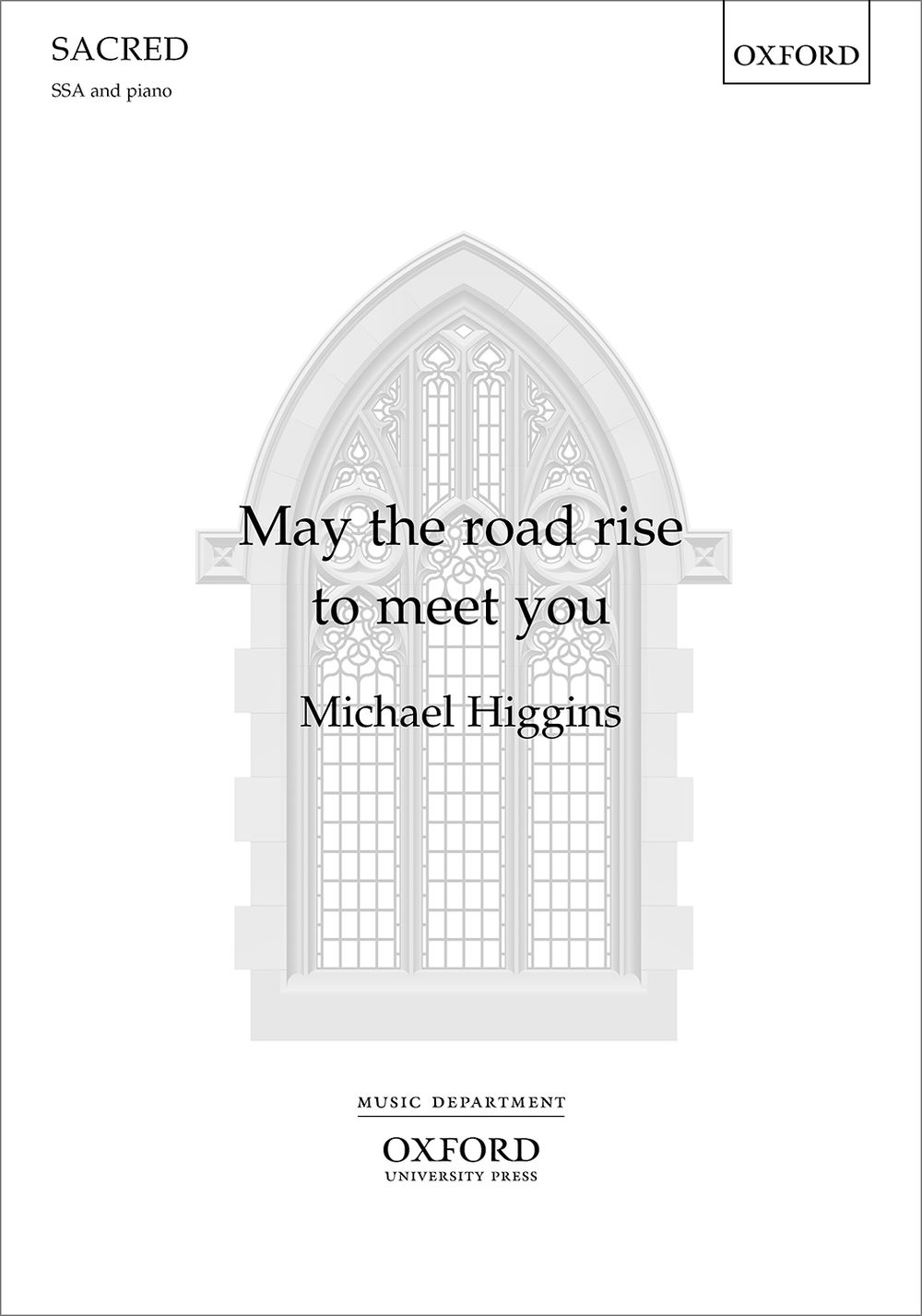 Michael Higgins: May The Road Rise To Meet You: Women's Choir: Vocal Score