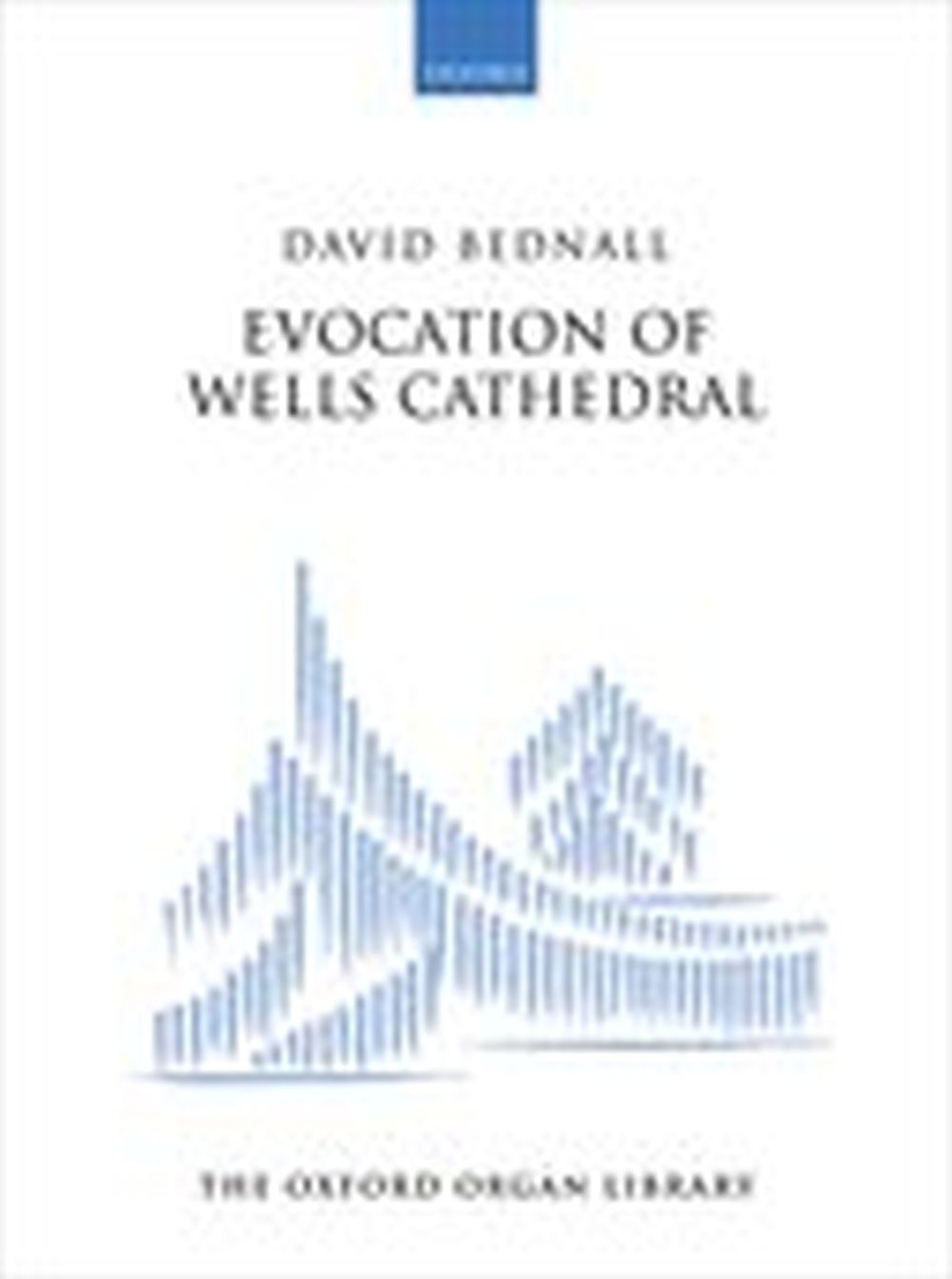 David Bednall: Evocation Of Wells Cathedral: Organ: Instrumental Work