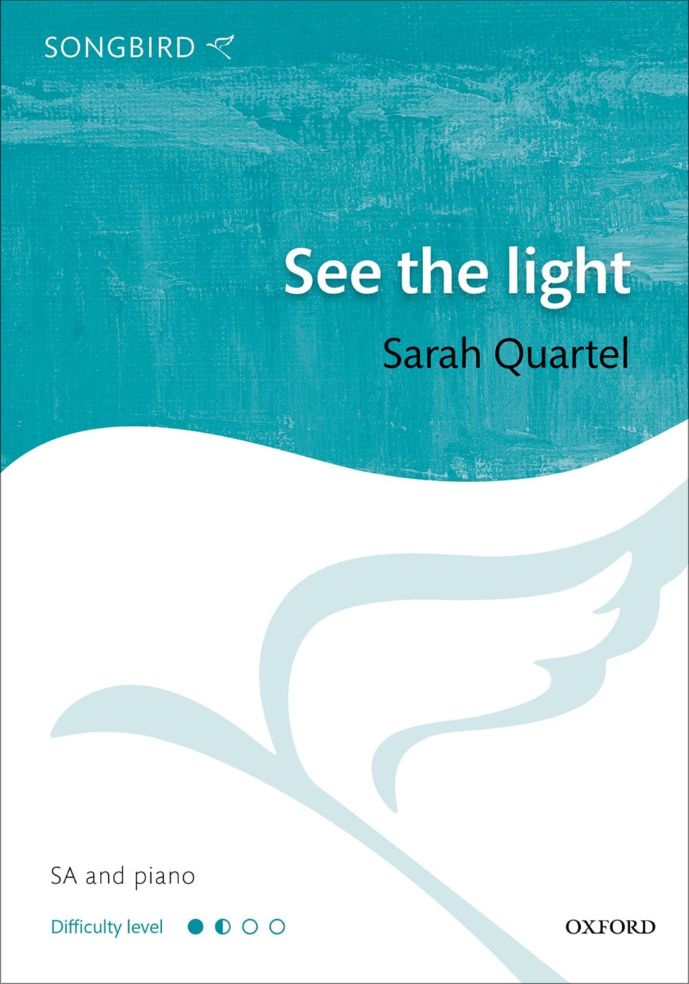 Sarah Quartel: See the Light: SA and Piano: Vocal Score