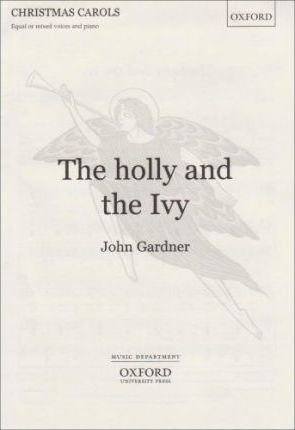 John Gardner: The Holly and The Ivy: Mixed Choir: Vocal Score